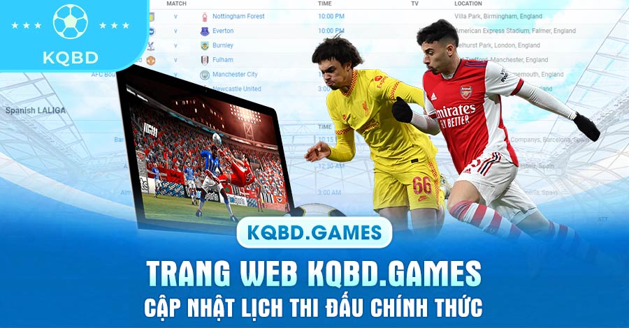 Trang web kqbd.games cập nhật lịch thi đấu chính thức